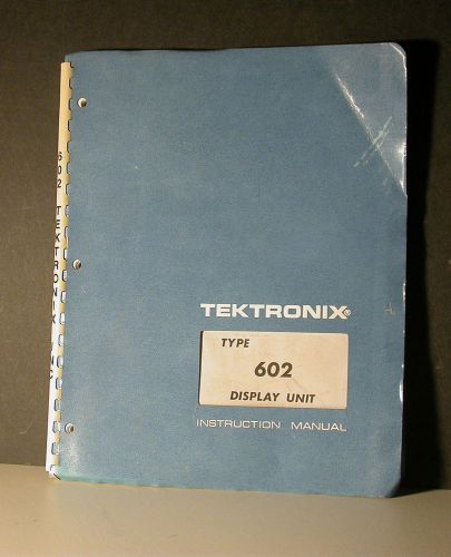 Tektronix 602 Display Unit Operating / Service Manual 1968