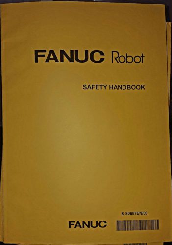 Fanuc Robot Safety Handbook Manual Robot Series B-80687EN/03 FREE USA SHIPPING