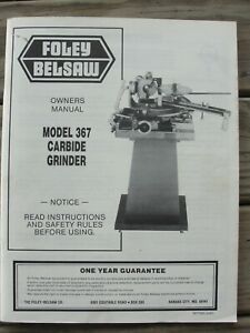 Foley Belsaw  Model 367 Carbide Grinder Operator &amp; Parts Manual #1762