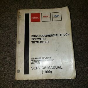 1999 Isuzu Truck Forward Tiltmaster  Manual NPR HD/NQR W3500/W5500/W4500 DIESEL