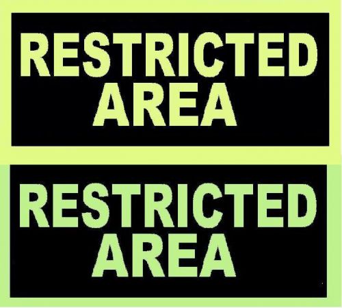 Glow in the dark  sign     restricted area for sale