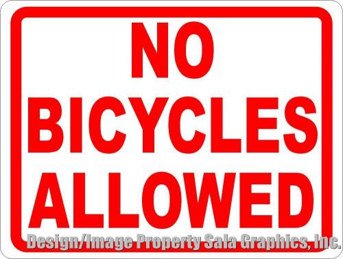 No Bicycles Allowed Sign. 12x18 Inform Riders that Bikes Not Permitted in Area