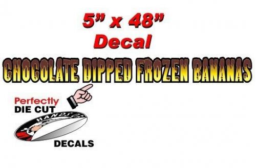 Chocolate Dipped Frozen Bananas (WORDING)  5&#039;&#039;x48&#039;&#039; Decal for Concession Trailer