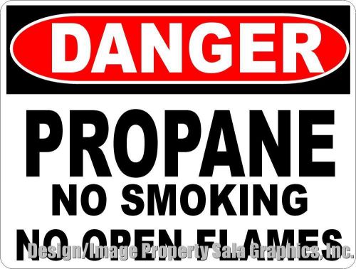 Danger Propane No Smoking No Open Flames Sign. Size Option. Safety Around Gas
