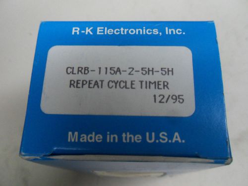 (R2-1) 1 NEW RK ELECTRONICS CLRB-115A-2-5H-5M TIMER