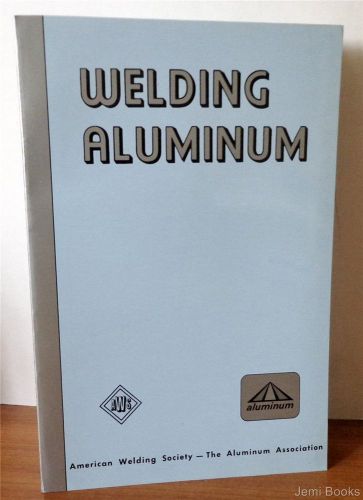 1967 Welding Aluminum by Arthur L. Phillips (Editor) American Welding Society VG
