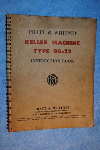 Vintage Pratt Whitney Keller Milling Machine Type BG-22 Instruction Book Manual