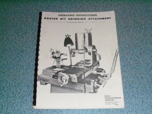 Foley-Belsaw - Router Bit Grinding Attachment / Operating Instructions - Manual