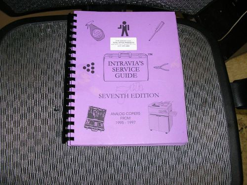 INTRAVIA&#039;S SERVICE GUIDE 1995-1997 ANALOG COPIERS- REPAIR BRANDS LISTED ON PICS