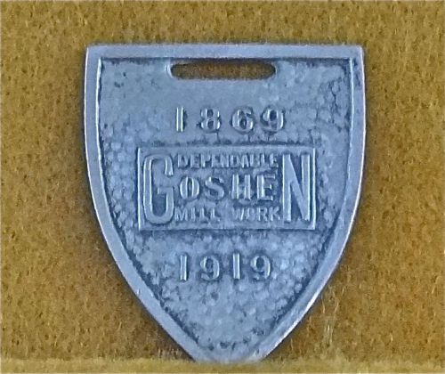Goshen SASH &amp; DOOR CO. WATCH FOB-GOSHEN IND. 1869-1919