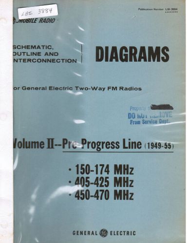 GE Manual #LBI- 3884 VOLUME II Pre-Progress Line Diagrams 1949-55