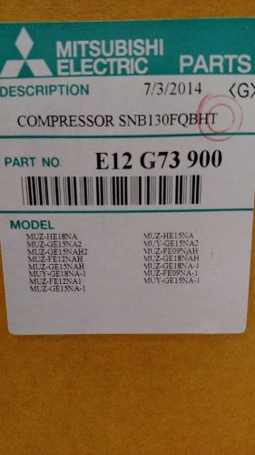 Mitsubishi SNB130FQBHT Inverter Compressor(Part # E12 G73 900)