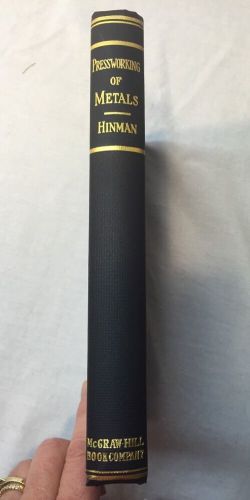 Pressworking Metals 1st edition  Hinman Metal shop  press book McGraw Hill 1941