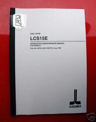 Okuma lcs15e cnc lathe oper &amp; maint manual: 3973-e (le11-087-r1) (inv.12332) for sale