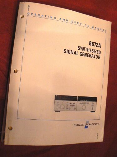 HP 8672A SYNTHESIZED SIGNAL GENERATOR OPERATING &amp; SERVICE MANUAL