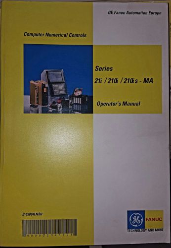 GE Fanuc Automation Europe Operator Manual 21i/210i/210is Model MA B-63094EN/02
