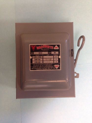 **NOS** WADSWORTH SAFETY SWITCH, N23, 30 AMPS, FREE SHIPPING!!