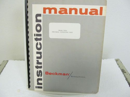 Beckman (Berkeley Div.) 700A Decimal Counting Unit Instruction Manual w/diagrams