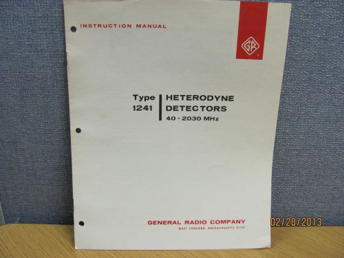 GENERAL RADIO MODEL 1241: Heterodyne Detectors - Instruction Manual