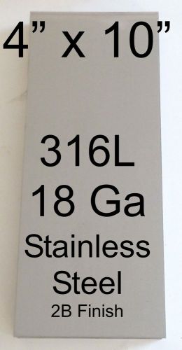 1 pc 316l 18 ga 4&#034; x 10&#034; stainless steel plate for sale