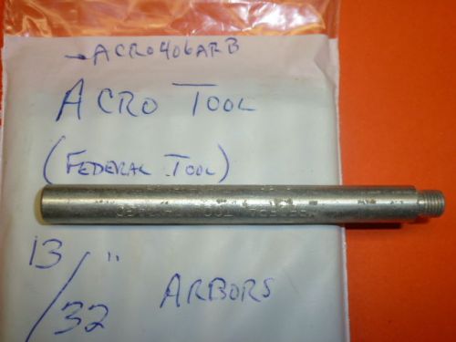 NEW! ACRO FEDERAL TOOL 13/32&#034; LAPPING ARBOR, 406ARB