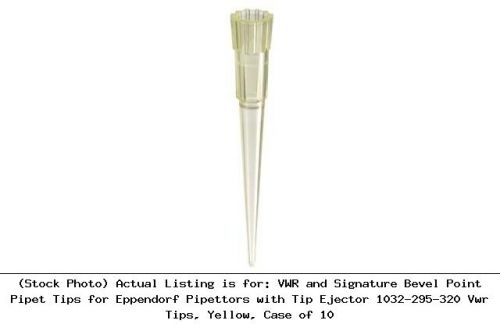 VWR and Signature Bevel Point Pipet Tips for Eppendorf Pipettors : 1032-295-320