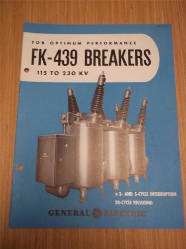 Vtg GE General Electric Catalog~FK-439 Breakers 115-230 kv~1947 Brochure