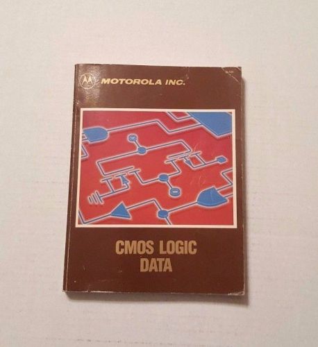 CMOS LOGIC DATA Motorola 1985