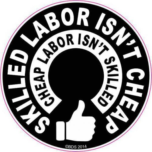 Skilled Labor Isn&#039;t Cheap Hard Hat Sticker Hellmet Decal BLACK2