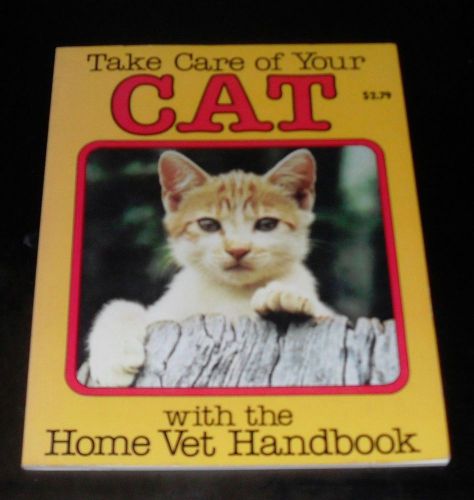 Take Care of Your CAT with the Home Vet Handbook 1982 PB Bay Books GC Paperback