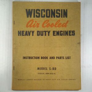 Wisconsin Engine Instruction Book and Parts Manual Model S-8D air cooled