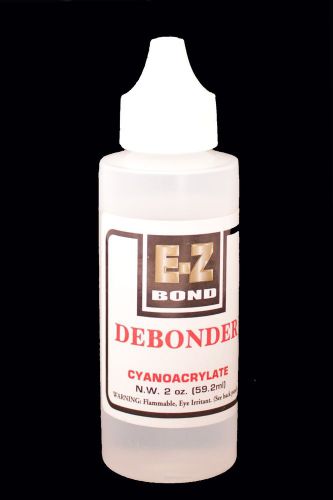 E-Z BOND SUPER GLUE DEBONDER 2 OZ