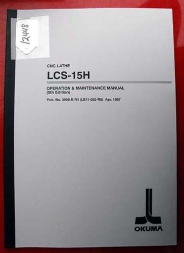Okuma lcs-15h cnc lathe oper. &amp; maint. manual: 3998-e-r4 (le11-092-r5) inv.12448 for sale