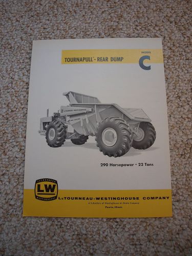LeTourneau-Westinghouse TournaPull Rear Dump Model C Brochure 1961 Original MINT