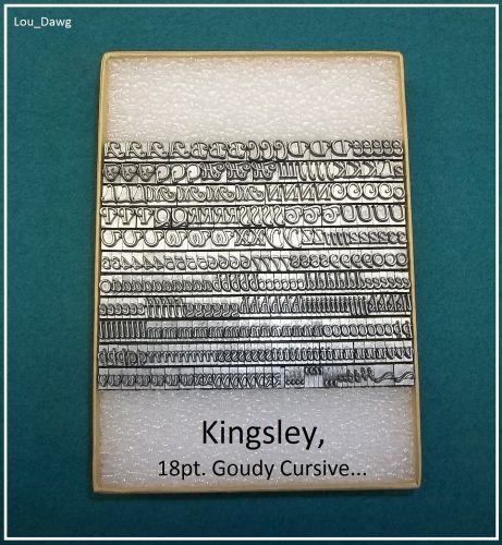 Kingsley  Machine Type, (  18pt.Goudy Cursive - Caps , Lower Case &amp; Numerals  )
