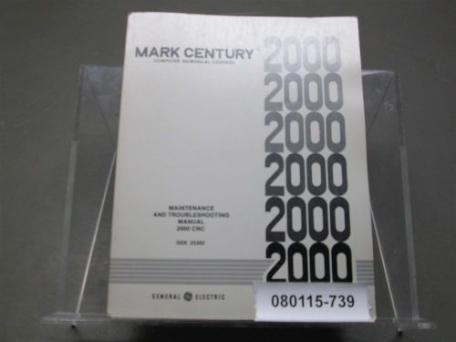 GE Mark Century 2000 CNC Maintenance &amp; Troubleshooting Manual GEK-25382B