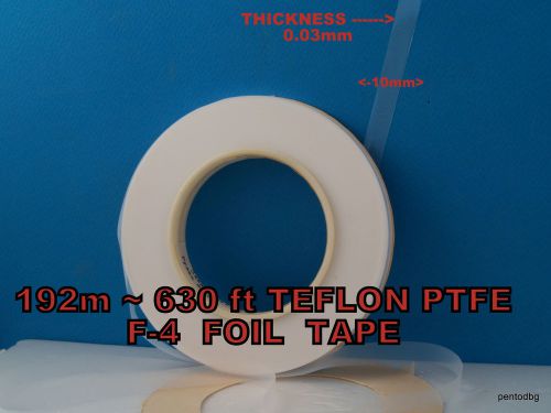 192m~ 630 ft TEFLON PTFE F-4 FOIL TAPE 0.03mmX10mm USSR MYLITARY FACTORY PACK