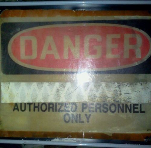 &#034;DANGER&#034; Authorized personnel only! sign