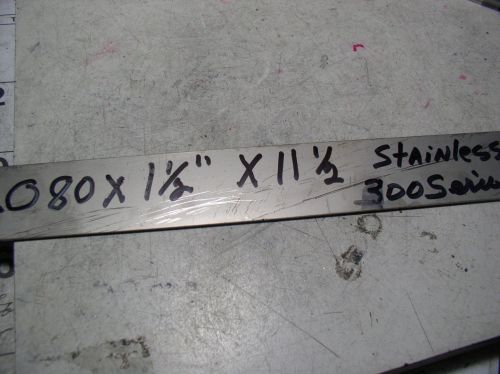 Stainless steel flat 1 pc. .080&#034; x 1 1/2&#034;  x  11 1/2&#034;+ 304 series (knife blank?) for sale