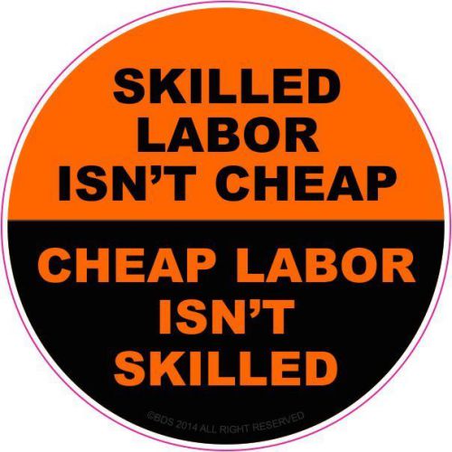 Skilled Labor Isn&#039;t Cheap Hard Hat Sticker Hellmet Decal ORANGE