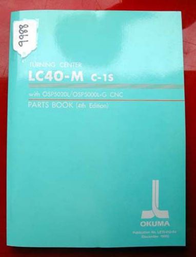 Okuma lc40-m c-1s turning center parts book: le15-012-r4 (inv.9988) for sale