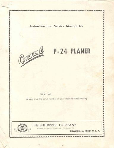 Crescent Enterprise P - 24 Planer Service Manual ORIGINAL