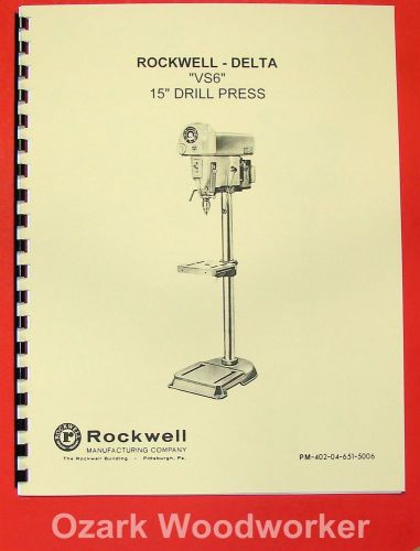 DELTA-ROCKWELL 15&#034; Older VS6 Drill Press Instructions &amp; Part Manual 0230