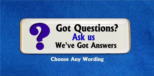 Question Mark Custom Personalized Name Tag Badge ID Help Desk Information Sales