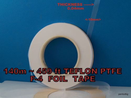 140m~459 ft TEFLON PTFE F-4 FOIL TAPE 0.04mmX10mm USSR MYLITARY FACTORY PACK