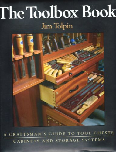 THE TOOLBOX BOOK: A Craftsman’s Guide to Tool Chests; Cabinets; Storage Systems