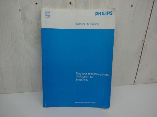 Philips Manuel d&#039;entretien Emetteur-recepteur portatif VHF/UHF FM Type PFX