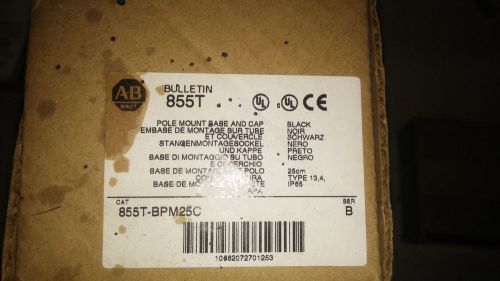 ALLEN BRADLEY 855T-BPM25C NEW IN BOX MISSING CAP POLE MOUNT BASE SEE PICS #A39