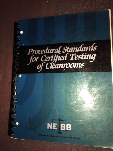 NEBB Procedural Standards for Certified Testing of Cleanrooms 1st &amp; 2nd Editions