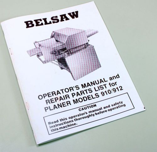 Belsaw 910 912 Wood Planer Moulder Owners Operators Repair Parts List Manual Saw